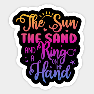 The Sun The Sand And A Ring On The Hand Funny Summer Beach Sticker